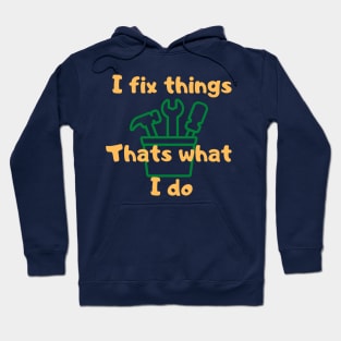 I fix things Hoodie